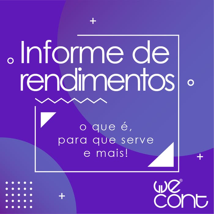 Informe de rendimentos: o que é, para que serve e mais!